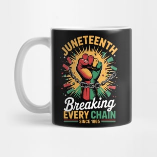 Juneteenth Breaking Every Chain Since 1865 Freedom Mug